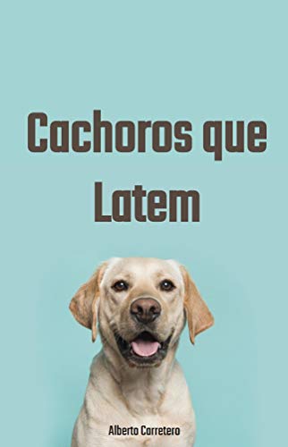Livro PDF Cachorros que Latem: Treine seu cão para se controlar