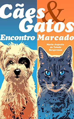 Capa do livro: Cães e Gatos: encontro marcado - Ler Online pdf