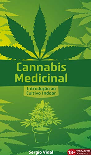 Capa do livro: Cannabis Medicinal: Introdução ao Cultivo Indoor - Ler Online pdf