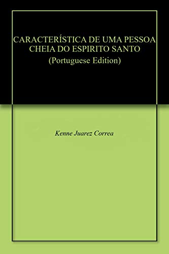 Capa do livro: CARACTERÍSTICA DE UMA PESSOA CHEIA DO ESPIRITO SANTO - Ler Online pdf
