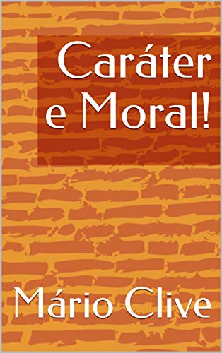 Livro PDF: Caráter e Moral!