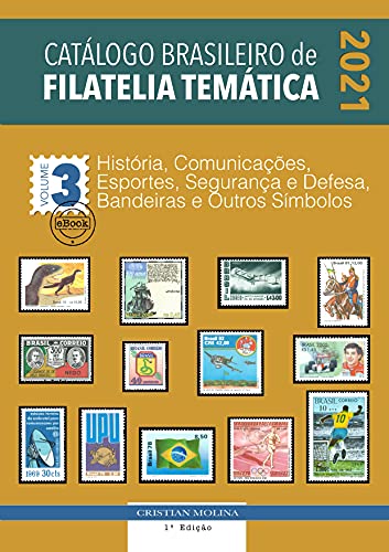 Capa do livro: Catálogo Brasileiro de Filatelia Temática – 2021 – Volume 3 - Ler Online pdf