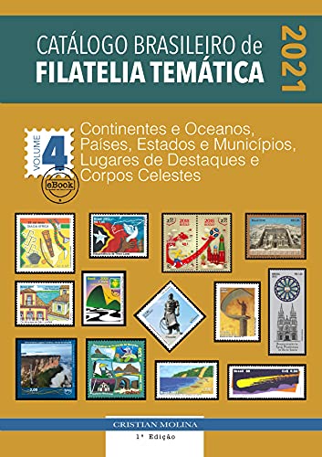 Capa do livro: Catálogo Brasileiro de Filatelia Temática – 2021 – Volume 4 - Ler Online pdf