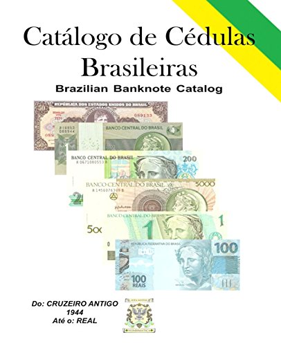 Livro PDF: Catálogo de Cédulas Brasileiras: Brazilian Banknote (Paper Money) Catalog