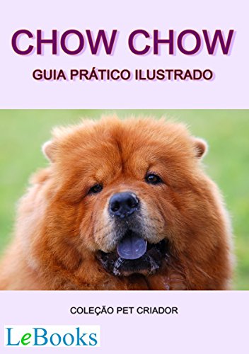 Livro PDF: Chow chow: Guia prático ilustrado (Coleção Pet Criador)