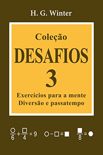 Livro PDF Coleção DESAFIOS 3: Exercícios para a mente, diversão e passatempo