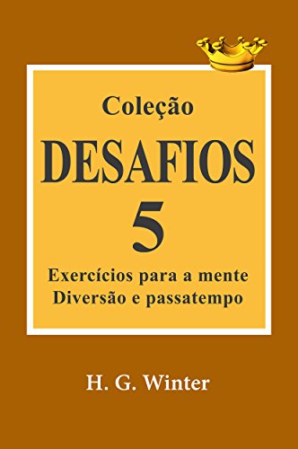 Capa do livro: Coleção DESAFIOS 5: Exercícios para a mente, diversão e passatempo - Ler Online pdf
