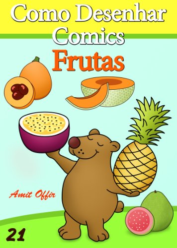 Livro PDF Como Desenhar Comics: Frutas (Livros Infantis Livro 21)