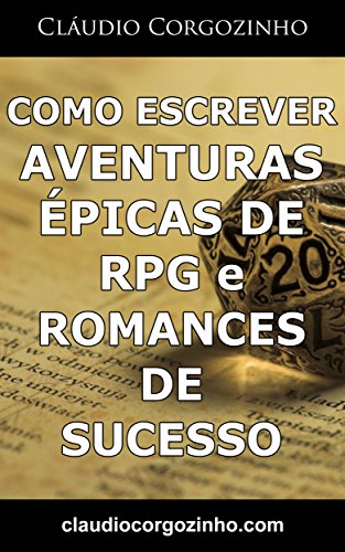 Livro PDF Como Escrever Aventuras Épicas de RPG e Romances De Sucesso