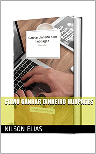 Livro PDF: COMO GANHAR DINHEIRO HUBPAGES