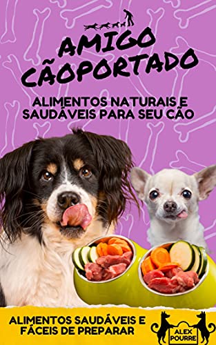 Livro PDF: Como Preparar em Casa Alimentos Saudáveis Para Seu Cão (Adestramento Canino)