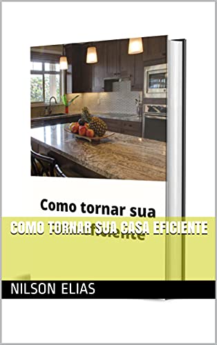 Capa do livro: Como tornar sua casa eficiente - Ler Online pdf