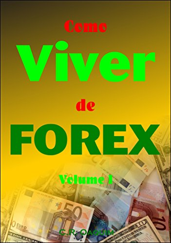 Livro PDF Como Viver de Forex: Volume I