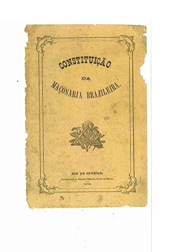 Livro PDF Constituição da Maçonaria Unida Brazileira de 1873 (Maçonaria: Livros Históricos Livro 9)