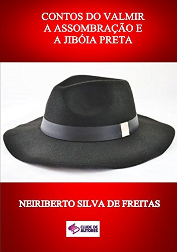 Livro PDF Contos Do Valmir A AssombraÇÃo E A JibÓia Preta