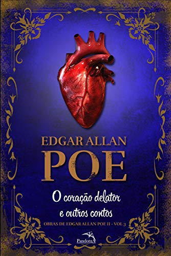 Capa do livro: Coração Delator e Outros Contos (Obras de Edgar Allan Poe Livro 3) - Ler Online pdf
