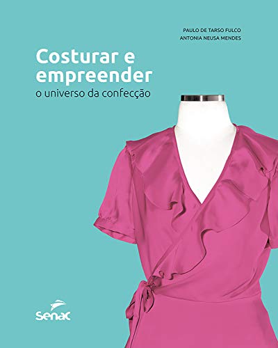 Capa do livro: Costurar e empreender: o universo da confecção - Ler Online pdf