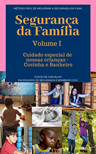 Livro PDF Cuidado especial com nossas crianças – Cozinha e Banheiro (Segurança da Família Livro 1)
