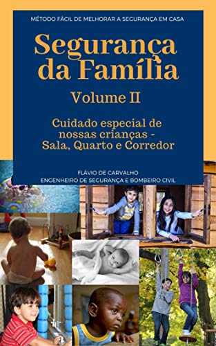 Livro PDF Cuidado especial com nossas crianças – Sala, Quarto e Corredor: Como manter um lar mais seguro para nossas crianças (Segurança da Família Livro 2)