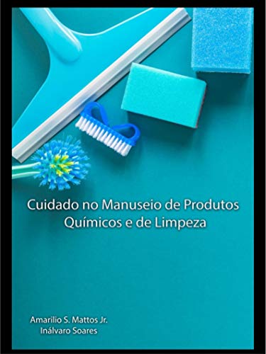 Capa do livro: Cuidado no Manuseio de Produtos Quimicos e de Limpeza - Ler Online pdf