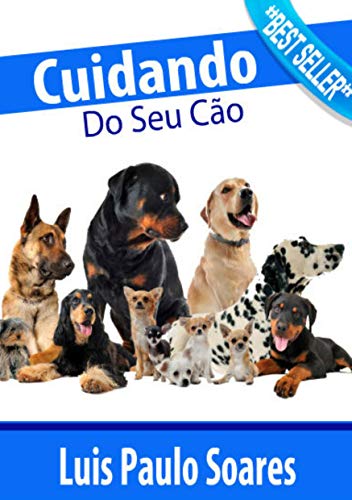 Capa do livro: Cuidando Do Seu Cão (Cachorro Livro 2) - Ler Online pdf