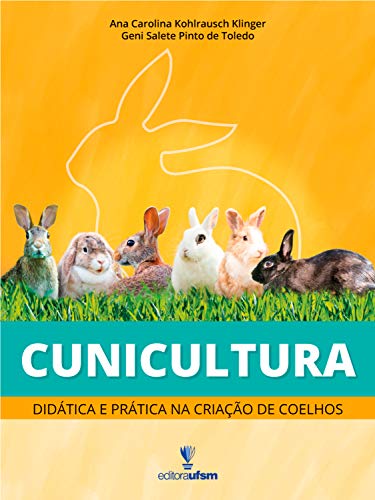 Livro PDF Cunicultura: didática e prática na criação de coelhos