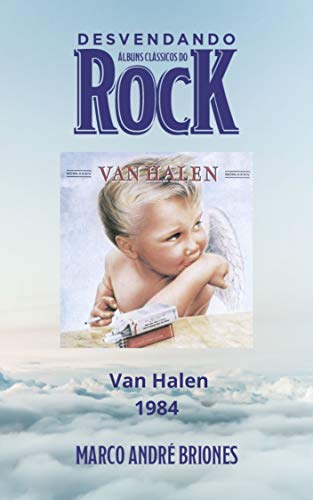Livro PDF Desvendando Álbuns Clássicos do Rock – Van Halen – 1984