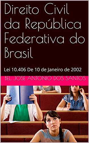 Capa do livro: Direito Civil da República Federativa do Brasil: Lei 10.406 De 10 de Janeiro de 2002 - Ler Online pdf