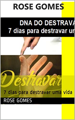 Capa do livro: DNA DO DESTRAVAR: 7 dias para destravar uma vida - Ler Online pdf