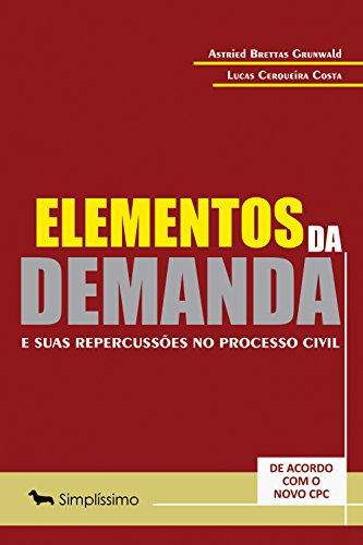 Livro PDF Elementos da demanda e suas repercussões no processo civil: DE ACORDO COM O NOVO CPC
