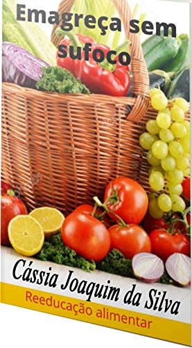 Capa do livro: Emagreça sem sufoco: Reeducação alimentar - Ler Online pdf