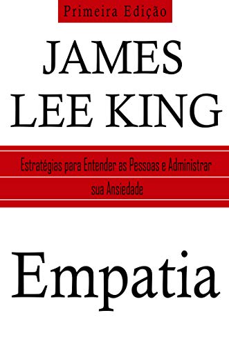 Capa do livro: Empatia: Estratégias para Entender as Pessoas e Gerenciar sua Ansiedade - Ler Online pdf