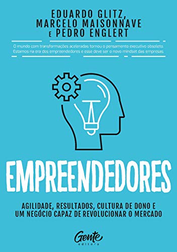 Capa do livro: Empreendedores: Agilidade, resultados, cultura de dono e um negócio capaz de revolucionar o mercado - Ler Online pdf