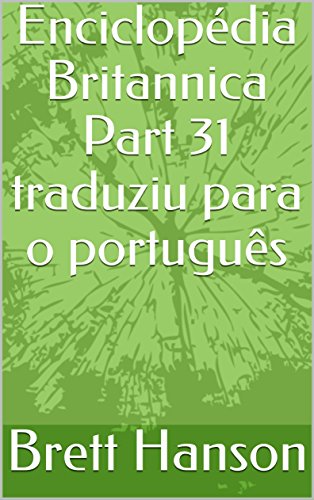 Livro PDF: Enciclopédia Britannica Part 31 traduziu para o português
