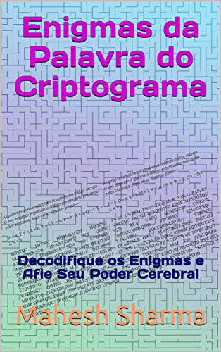 Livro PDF: Enigmas da Palavra do Criptograma: Decodifique os Enigmas e Afie Seu Poder Cerebral