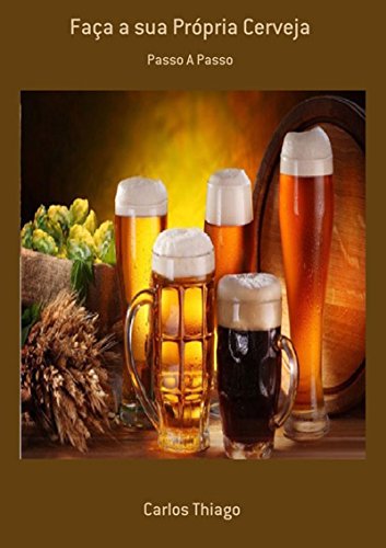 Capa do livro: Faça A Sua Própria Cerveja - Ler Online pdf
