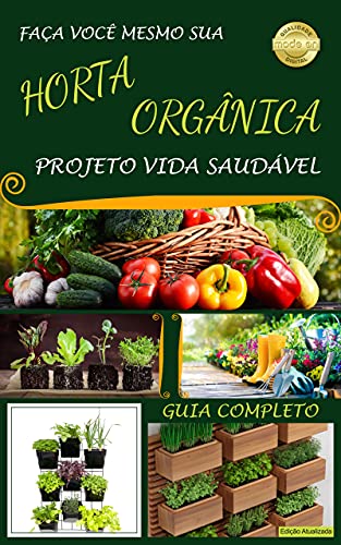 Capa do livro: Faça você mesmo sua horta orgânica: Projeto vida saudável - Ler Online pdf