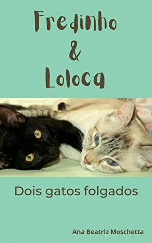 Capa do livro: Fredinho & Loloca: Dois gatos folgados - Ler Online pdf