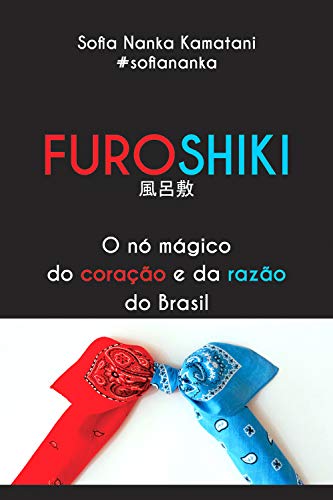 Capa do livro: Furoshiki: O nó mágico do coração e da razão do Brasil - Ler Online pdf