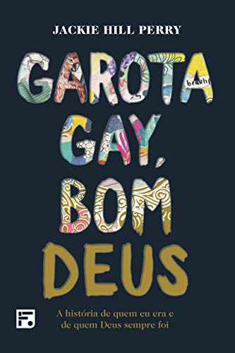 Capa do livro: Garota gay, bom Deus: a história de quem eu era e de quem Deus sempre foi - Ler Online pdf