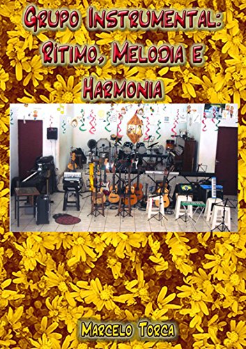 Livro PDF Grupo Instrumental: Rítimo, Melodia E Harmonia, Em Papel Couche