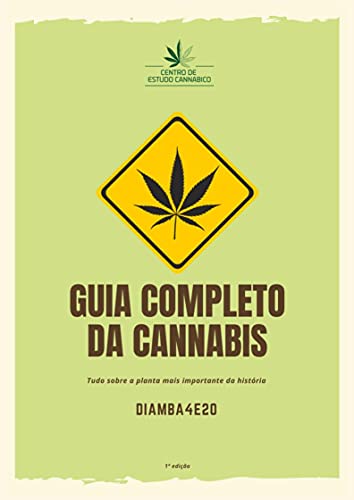 Livro PDF Guia Completo da Cannabis: Tudo sobre a planta mais importante da história