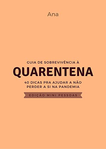Livro PDF: Guia de sobrevivência à Quarentena: edição com pequenos: 40 dicas para ajudar a não perder a si na pandemia