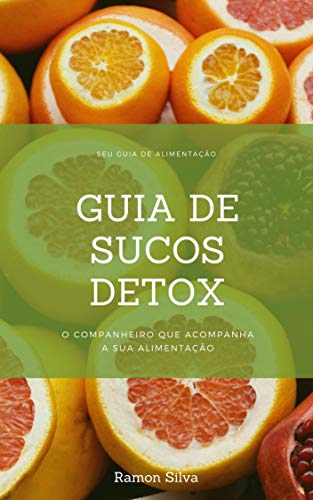 Livro PDF Guia de Sucos Detox: Saiba como emagrecer com sucos detox