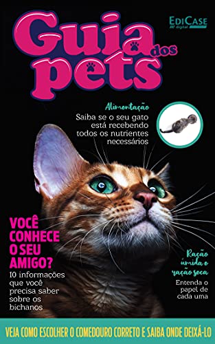 Livro PDF Guia dos Pets Ed. 06 – Você Conhece o Seu Amigo?; 10 informações que você precisa saber sobre os bichanos.