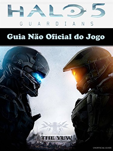 Livro PDF: Guia Não Oficial Do Jogo Halo 5 Guardians