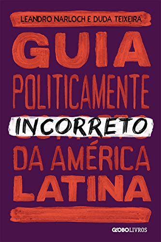 Livro PDF Guia politicamente incorreto da américa latina