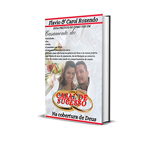 Capa do livro: Guia Prático de como ter um Casamento de: Guia do Casal de Sucesso (Casal de Sucesso o Guia Prático Livro 1) - Ler Online pdf