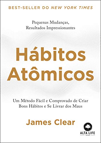 Capa do livro: Hábitos Atômicos: Um Método Fácil e Comprovado de Criar Bons Hábitos e Se Livrar dos Maus. - Ler Online pdf
