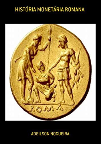 Capa do livro: História Monetária Romana - Ler Online pdf